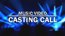 Music video casting call