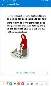 2 workers looking to pick up dog  poop we charge $15 per hour
