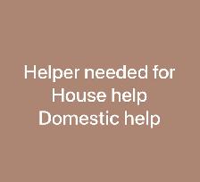 House help/ Domestic help / Cooking / Arranging