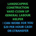 WORK WANTED - I NEED A JOB - I HAVE MANY YEARS EXPERIENCE