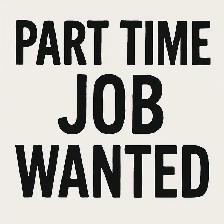 looking for a part time Job - Weekdays from 7 pm to mid night