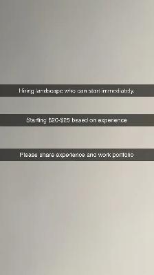 Hiring landscape Workers (START NOW)