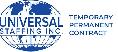 Need Employees! Hire through Universal Staffing!