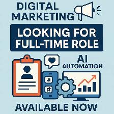 Digital Marketer & AI Specialist Seeking Full-Time Job