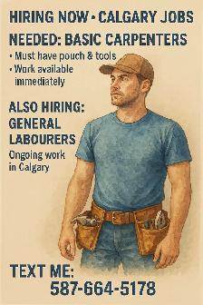 HIRING NOW – CALGARY JOBS BASIC CARPENTERS