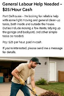 General Labour - Port Dalhousie – $25/Hour Cash