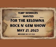 Temp Help for the Kelowna Rock N' Gem Show