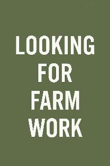 looking for farm work
