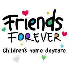 Friends Forever Children Home Daycare
