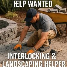 interlocking / landscaper wanted