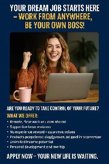 Your Dream Job Starts Here – Work from Anywhere-Be Your Own Boss