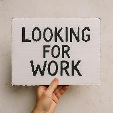 LOOKING FOR WORK