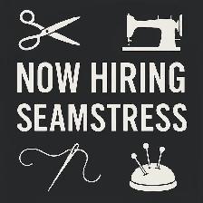 Hiring - Seamstress