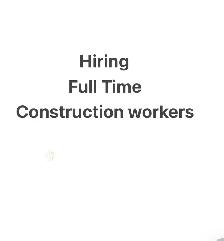 Hiring Full Time Construction Workers