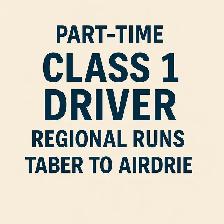 Part time class one driver needed - southern Alberta runs.