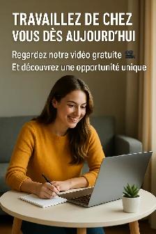 Vous cherchez une VRAIE opportunité de travailler de chez vous ?