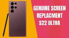 SAMSUNG S22 ULTRA OEM (ORIGINAL) SCREEN REPLACEMENT $335   TAXES