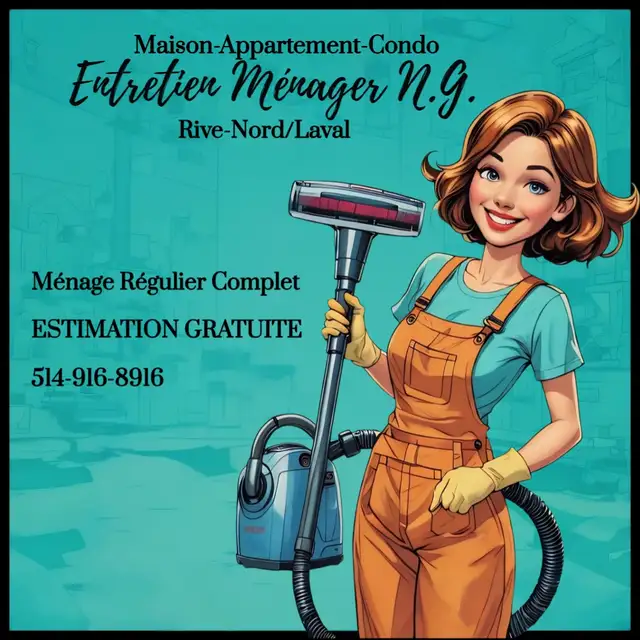 MÉNAGE RÉGULIER COMPLET Rive-Nord/Laval MAISON-APPARTEMENT-CONDO