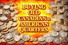 Wanted older Canadian & American quarters