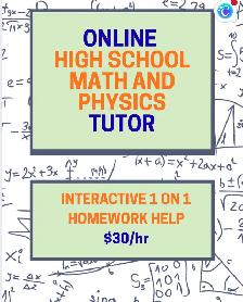 MATH AND PHYSICS TUTORING | ONLINE | $30