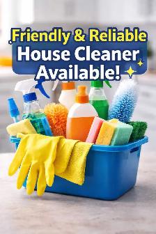 ✨ Reliable & Friendly House Cleaner Available