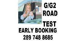 ROAD TEST EARLY&ASAP ROAD TEST BOOKING G2-G, DRIVE CLASSES