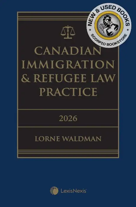 Canadian Immigration & Refugee Law Practice 2026 9780433537434