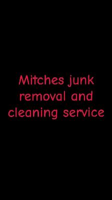 Mitchs junk removal and cleaning services