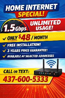 1.5Gbps Home Internet $48 – Unlimited   Free Install