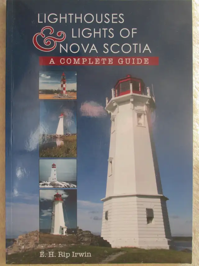 LIGHTHOUSES & LIGHTS OF NOVA SCOTIA by E. H. Rip Irwin - 2011 SC