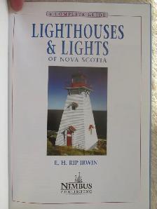 LIGHTHOUSES & LIGHTS OF NOVA SCOTIA by E. H. Rip Irwin - 2011 SC - Photo 2
