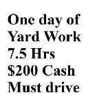 labourer wanted for yard work April 7