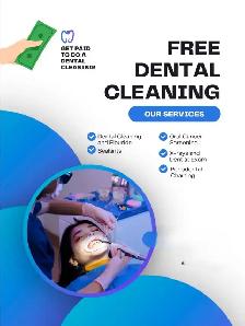 FREE Dental Cleaning    BONUS CASH $$$$$$$$$