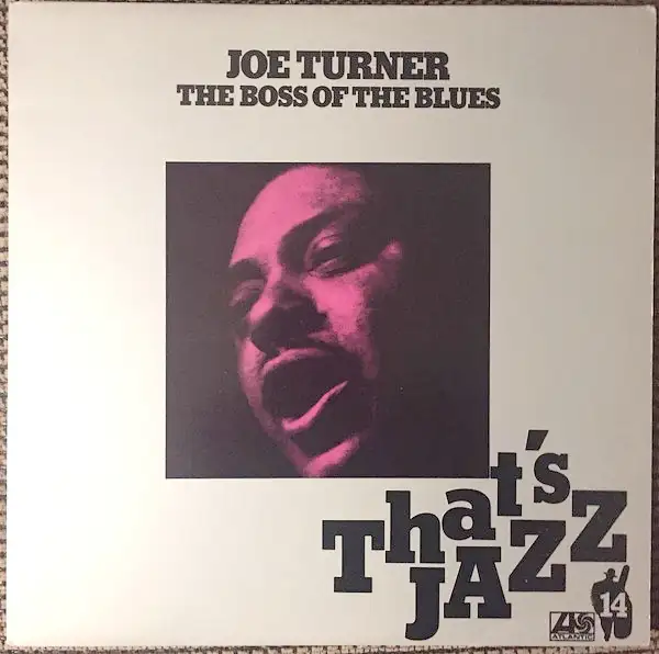 BLUES Vinyl  -  BIG JOE TURNER - Boss of The Blues 1956 Release