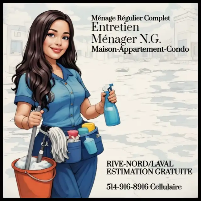 MÉNAGE RÉGULIER COMPLET Rive-Nord/Laval MAISON-APPARTEMENT-CONDO