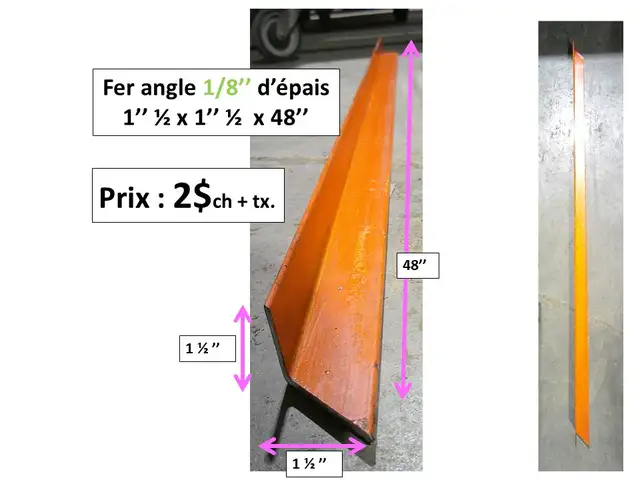 Fer angle 1/8'' d'épais  x 1'' 1/2x1''1/2 x 48''long. et autres