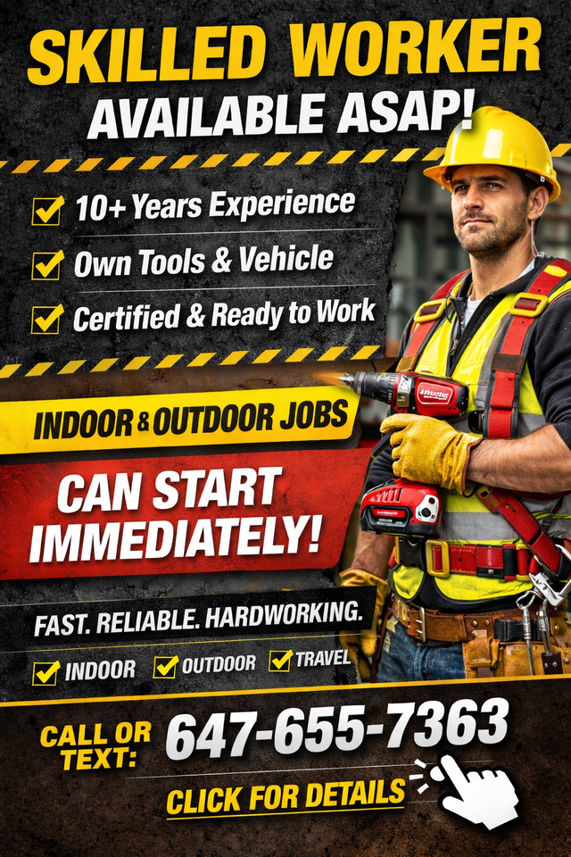Skilled Worker Looking for Work ASAP