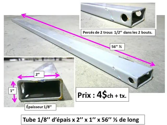 tube 1/8''d'épais x 2''x1''x56''1/2 et autres, prix sur photos