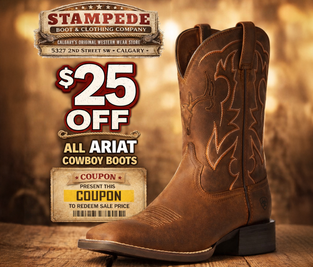 $25 OFF ALL ARIAT WESTERN BOOTS, SALE ON NOW!