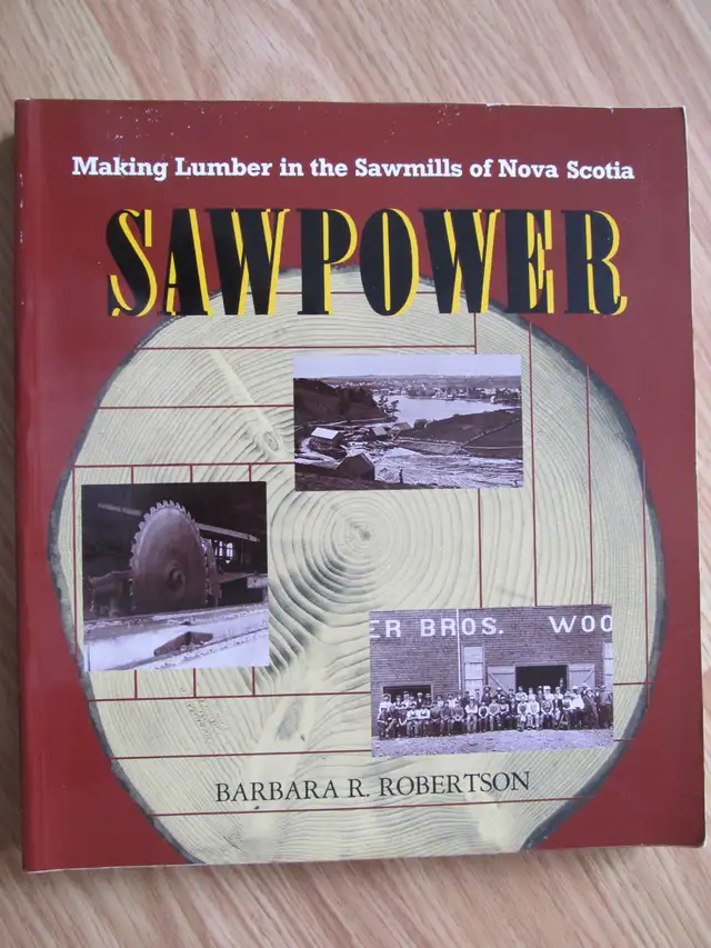 SAWPOWER - Making Lumber in the Sawmills of Nova Scotia - 1986