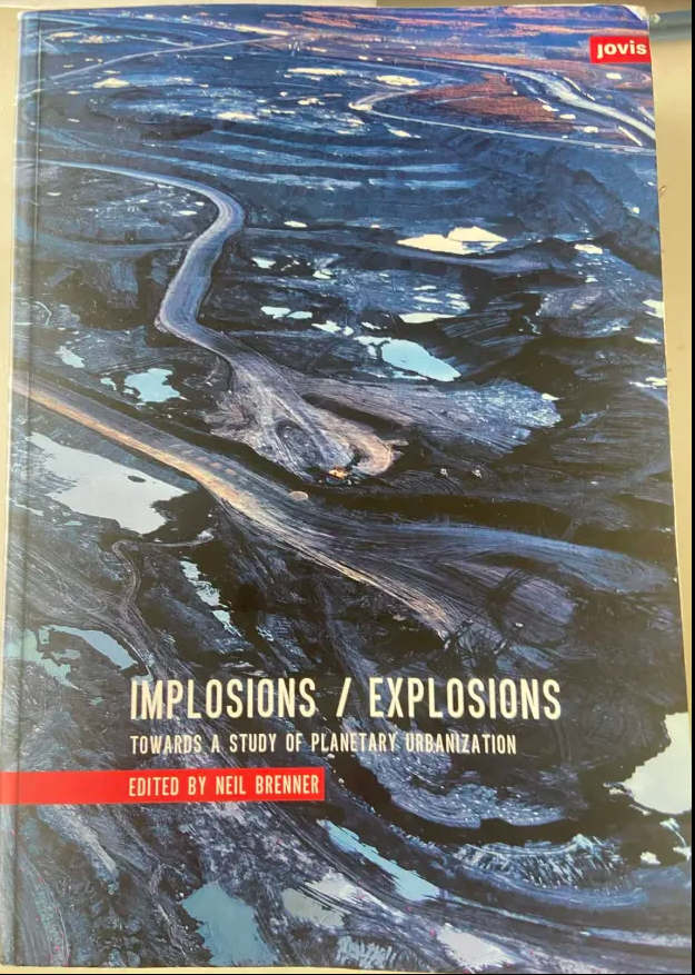 Implosions/Explosions Towards a study of planetary urbanization