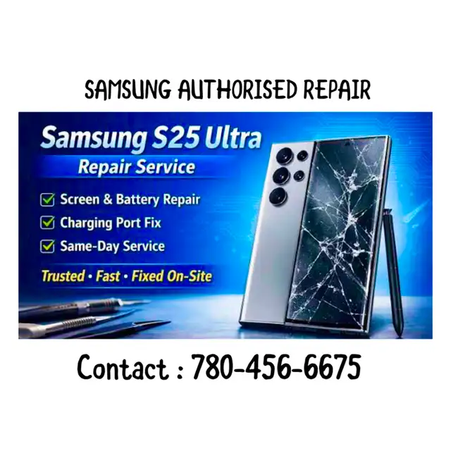 SAMSUNG S25 ULTRA BROKEN SCREEN REPLACEMENT (780-456-6675)