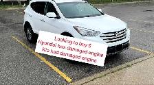 Wanted $ Hyundai and Kia ( has damaged engine )