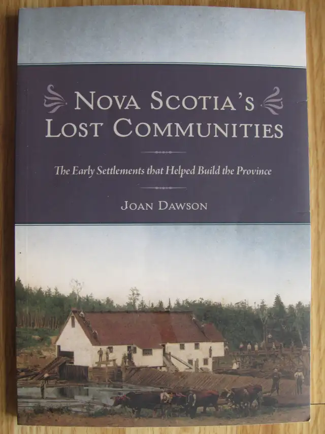 NOVA SCOTIA'S LOST COMMUNITIES by Joan Dawson – 2018