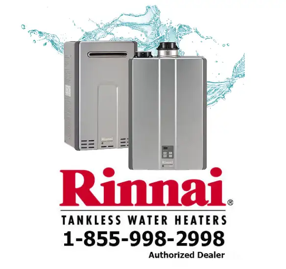 RINNAI Tankless Super High Efficiency - No Payments for 12 Month