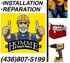 homme à tout faire,installation et réparation (438)809-5993
