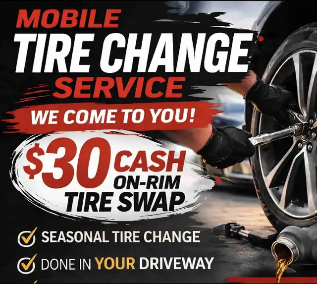 ONLY $30 - MOBILE ON-RIM TIRE CHANGE!