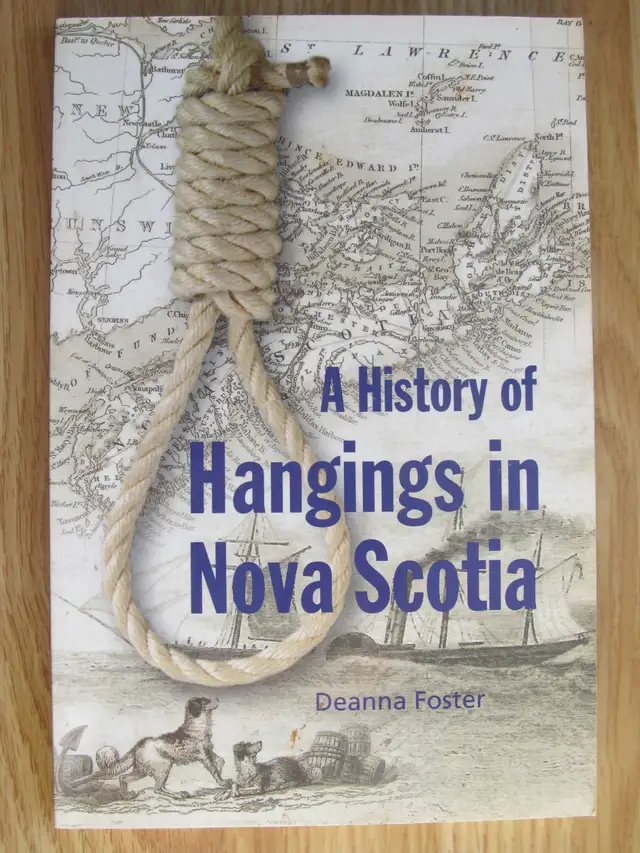 A HISTORY OF HANGINGS IN NOVA SCOTIA by Deanna Foster – 2007 Sig