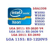 Xeon CPU: E3-1220V5, E5-2620 V4, E5-2609V4, W3550, W3530, E5620,