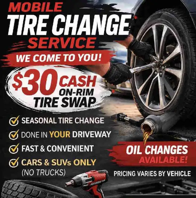Need your tires put on? $30 Tire Change, and I go tonyou!
